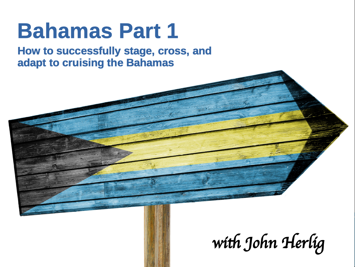 Bahamas (part 1) – How to successfully stage, cross, and adapt to cruising the Bahamas